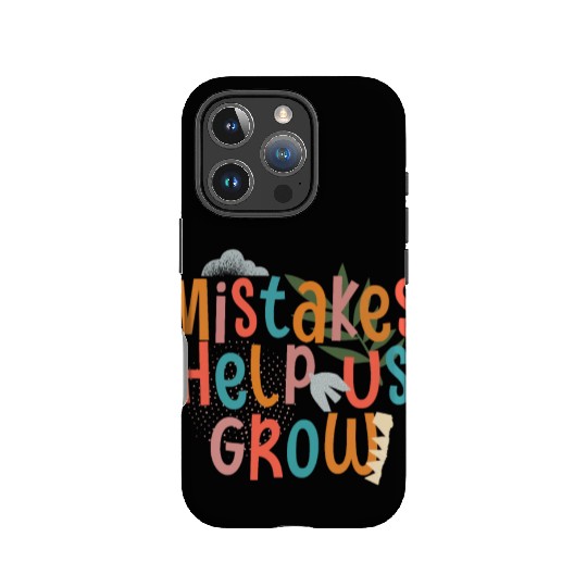 Mistakes Help Us Grow Back To School Motivational IPhone Cases