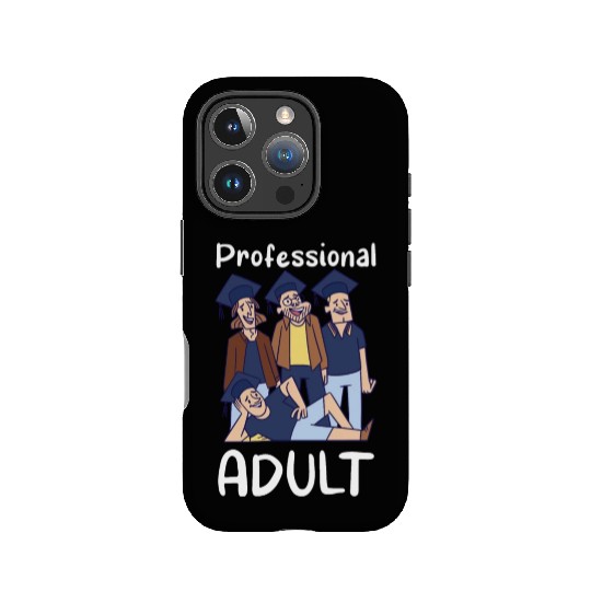 Professional Adult Graduate Graduated Adulting IPhone Cases