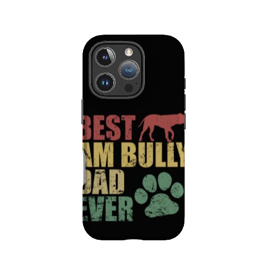 Best AM Bully Dad Ever Bulldog Pet Dog IPhone Cases