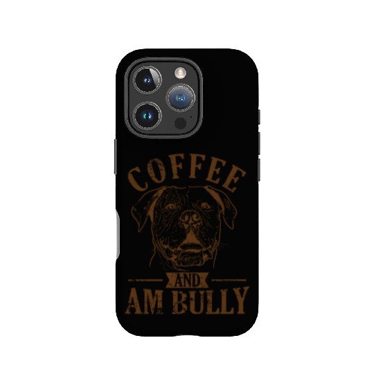 Coffee and AM Bully Bulldog Pet IPhone Cases
