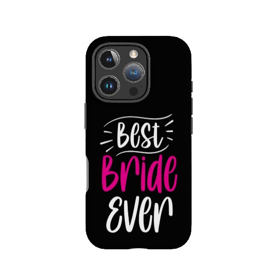 Best Bride Ever Cute Wedding Bachelorette Party IPhone Cases