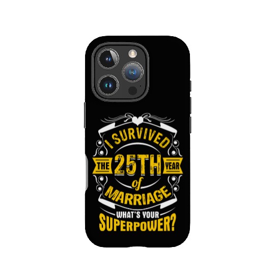 I Survived 25th of Marriage What's Your Superpower IPhone Cases