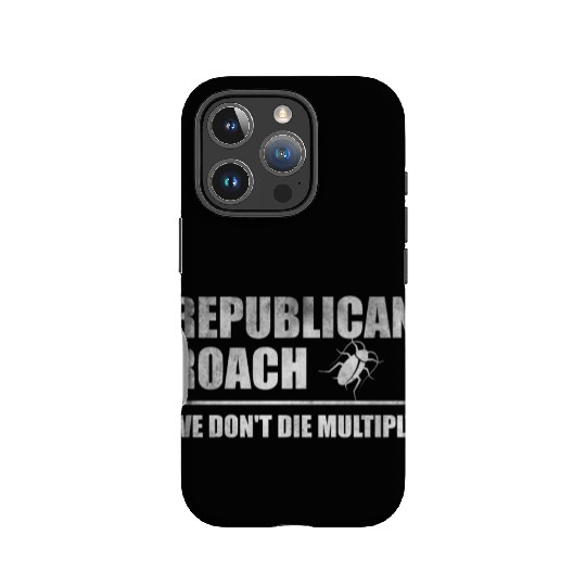 Republican roach we don't die multiply IPhone Cases