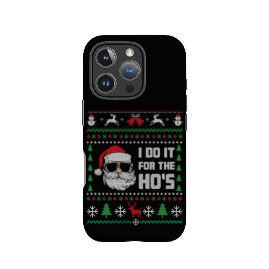 Santa I Do It For The Ho's IPhone Cases