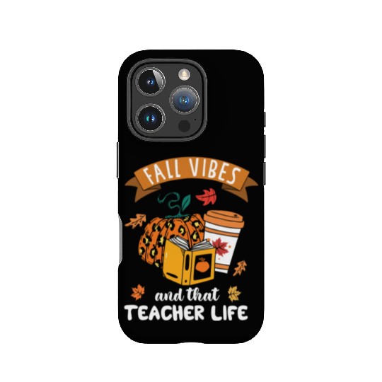 Fall Vibes And That Teacher Life Thanksgiving IPhone Cases
