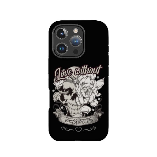 Love With No Regrets Skull With Roses Gift IPhone Cases