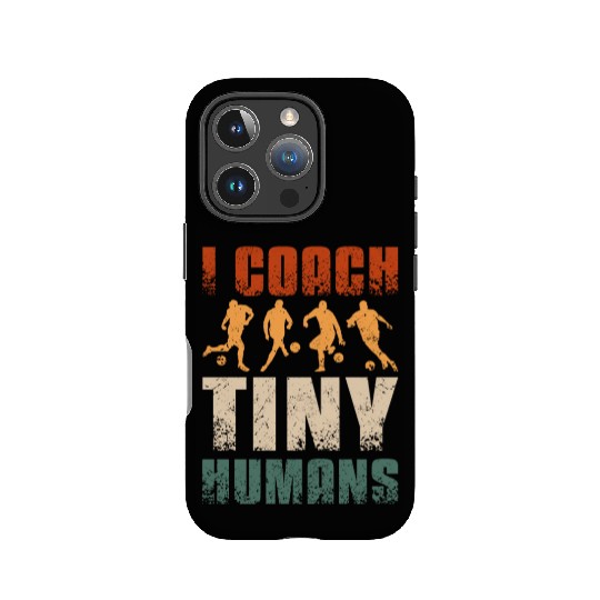 I coach tiny humans Soccer coach IPhone Cases