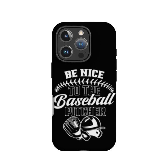 Be Nice To The Baseball Pitcher Player Hobby IPhone Cases