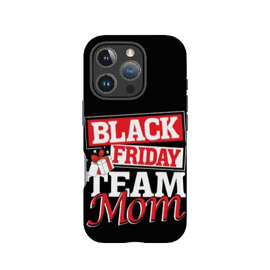 Black Friday Team Mom IPhone Cases