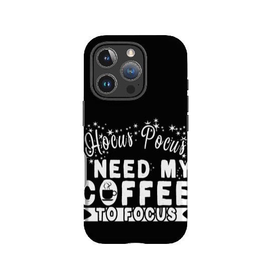 Hocus Pocus I Need My Coffee To Focus IPhone Cases
