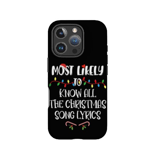 Most Likely To Christmas Know All The Xmas Song IPhone Cases