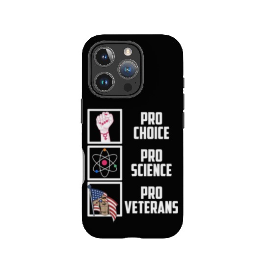Pro Choice Pro Science Pro Veterans Liberal Democr IPhone Cases