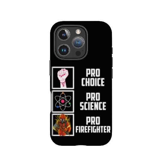 Pro Choice Pro Science Pro Firefighter Liberal Dem IPhone Cases