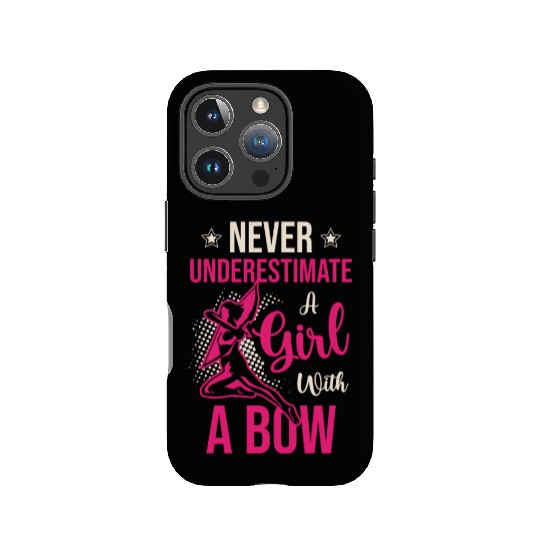 Never Underestimate A Girl With A Bow Archery IPhone Cases