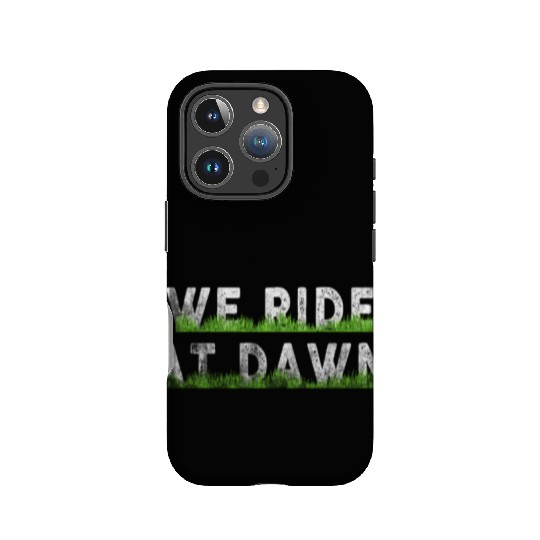 We Ride At Dawn Dad Lawn Mower Make Laugh Day Yard IPhone Cases
