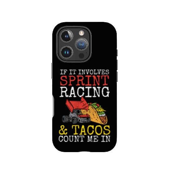 Tacos & Sprint Car Racing Racer Taco Mexican Food IPhone Cases