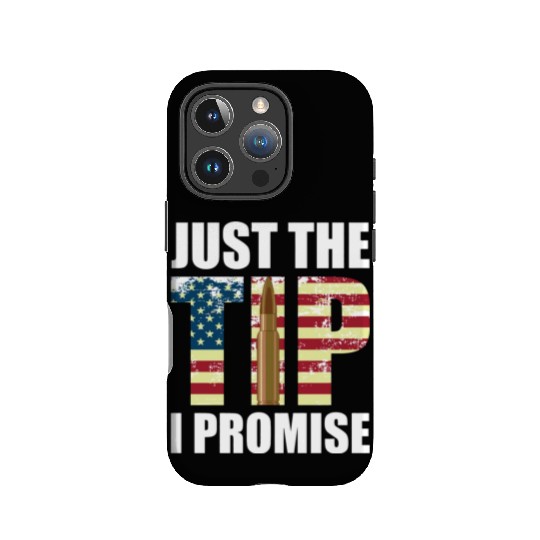 Funny Gun Owner & Gun Lover Us Flag Just The Tip I IPhone Cases