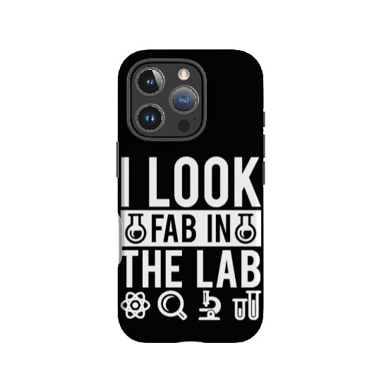 I Look Fab In The Lab Science Teacher Student Gift IPhone Cases