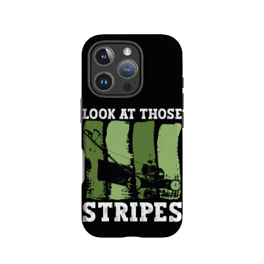 Look At Those Stripes - Lawn Mowing Funny Dad Lawn IPhone Cases