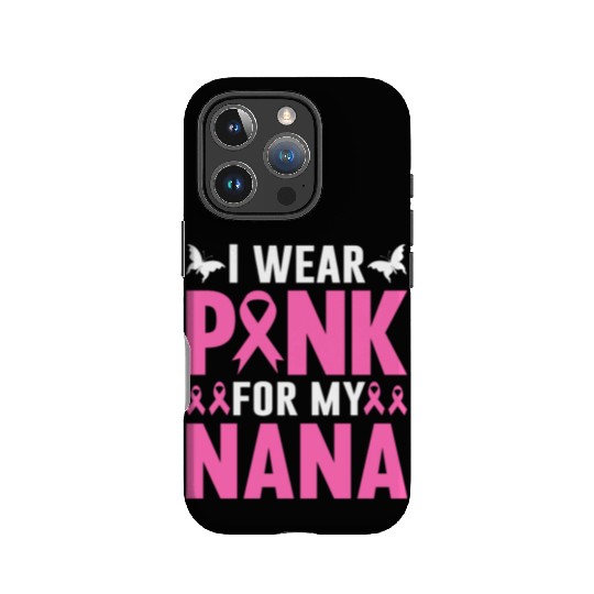 I Wear Pink For My Nana IPhone Cases