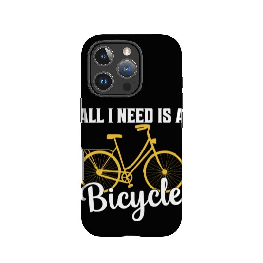 All I Need Is A Bicycle Cycling Biking IPhone Cases