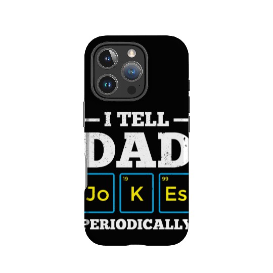 I Tell Dad Jokes Periodically Periodic Table IPhone Cases