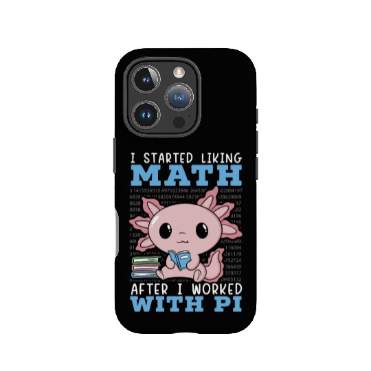 I Started Liking Math After I Worked With Pi Day IPhone Cases