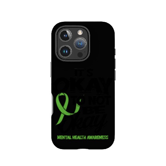 It's okay to not be okay Mental Health Awareness IPhone Cases