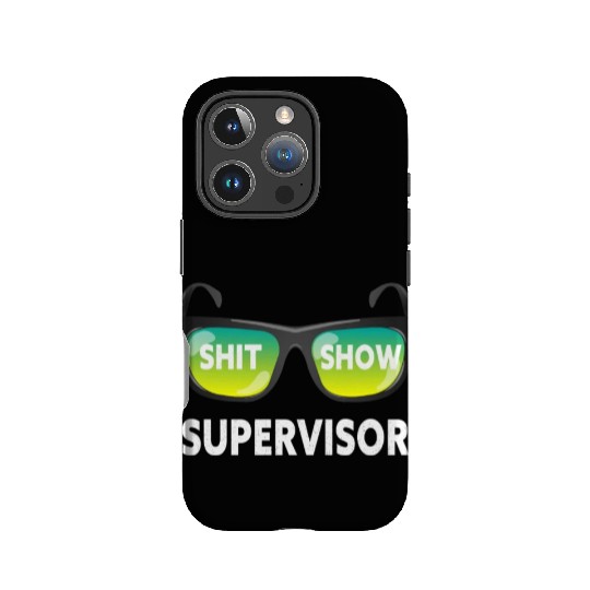 Shit Show Supervisor Funny Mom Boss Manager IPhone Cases