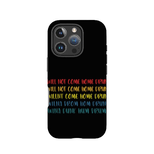 I'll Not Come Home Drunk Funny Retro Apparel IPhone Cases