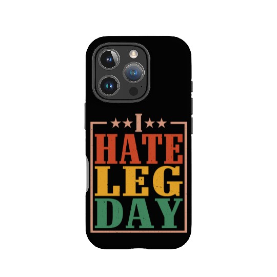 I Hate Leg Day 14 IPhone Cases