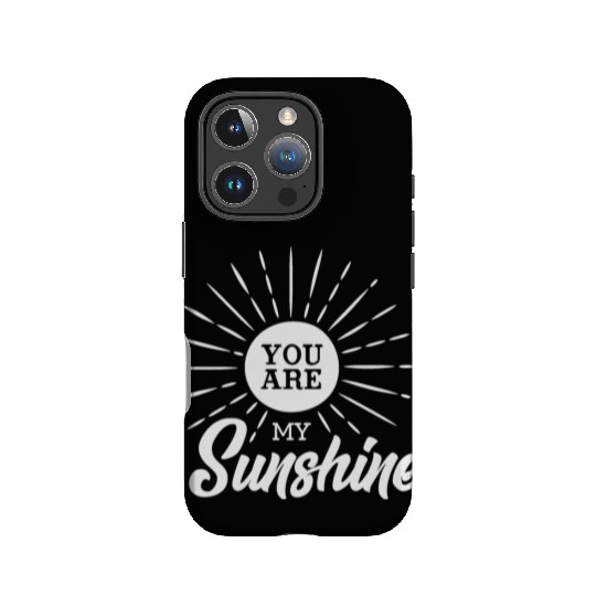 You Are My Sunshine IPhone Cases