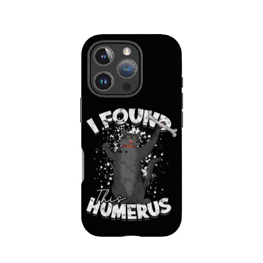 I found this humerus - humerus IPhone Cases