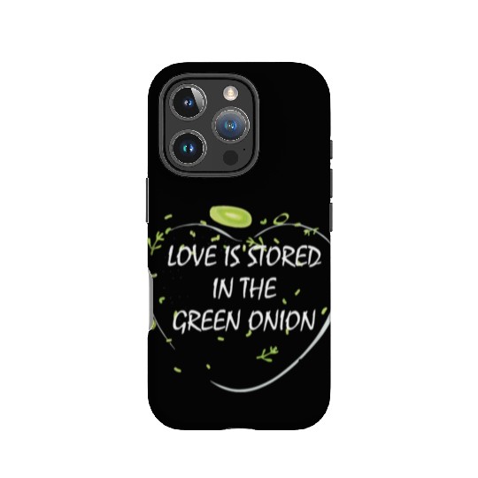 Love is stored in the green onion IPhone Cases