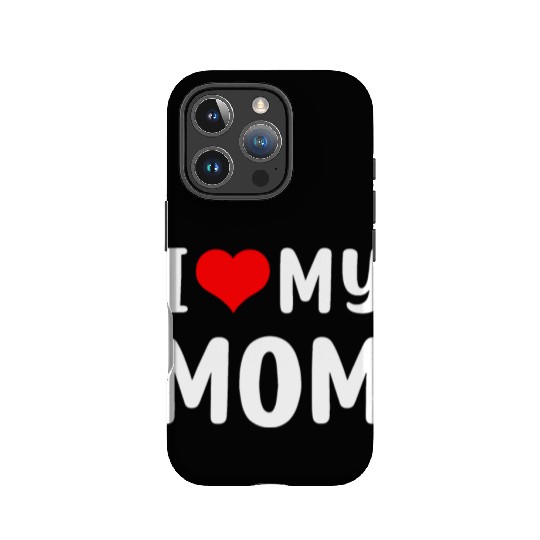 I love my mom Funny Mothers Day Gifts For Mom Momm IPhone Cases