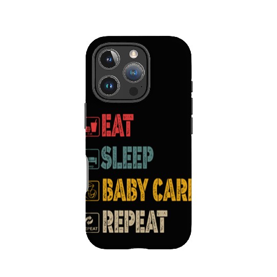 EAT SLEEP BABY CARE REPEAT FAMILY NEW BORN IPhone Cases