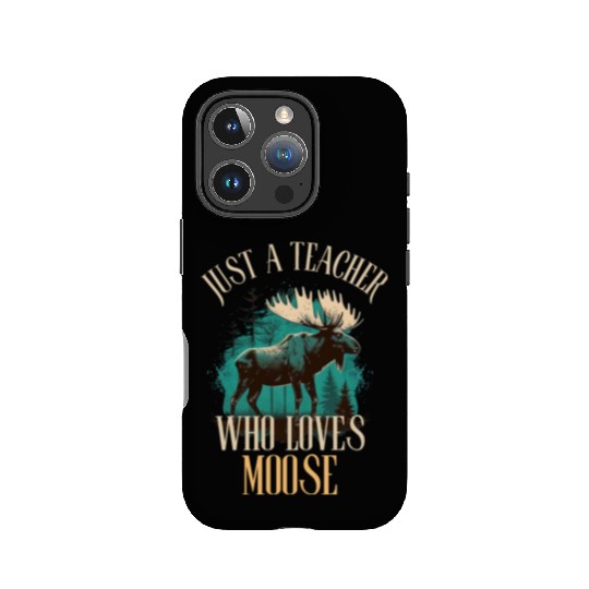 Just A Teacher Who Loves Moose IPhone Cases