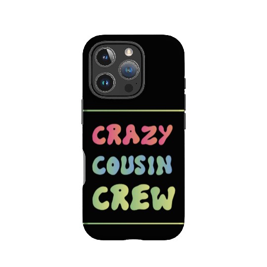 Crazy cousin crew IPhone Cases