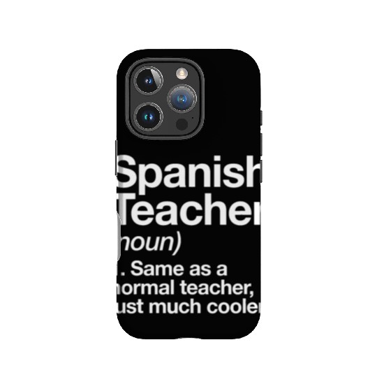 Spanish Teacher Definition Funny Back To School Fi IPhone Cases