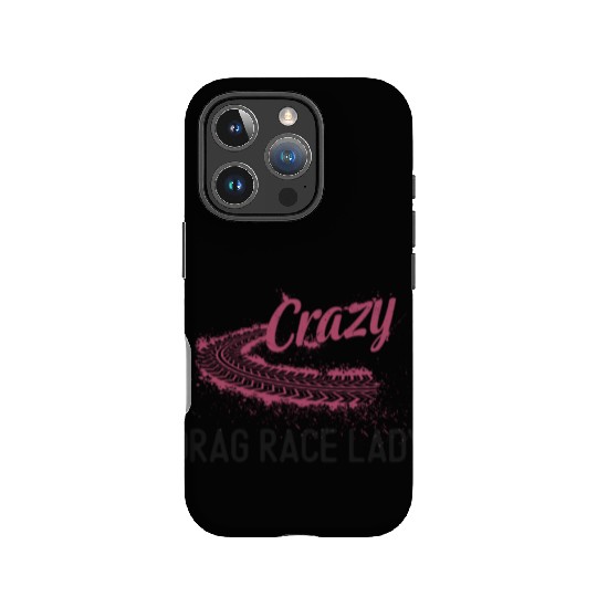 Drag Racing Race Car Girl Crazy IPhone Cases