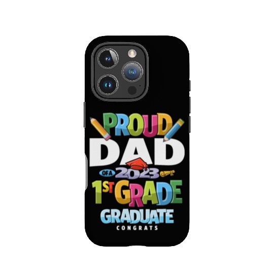 Proud Dad of a 1st Grade Class of 2023 Graduation IPhone Cases