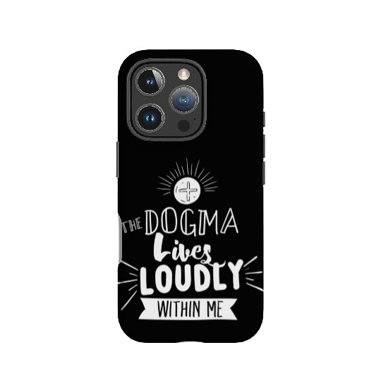 Dogma Lives Loudly Within Me Catholic Conservative IPhone Cases