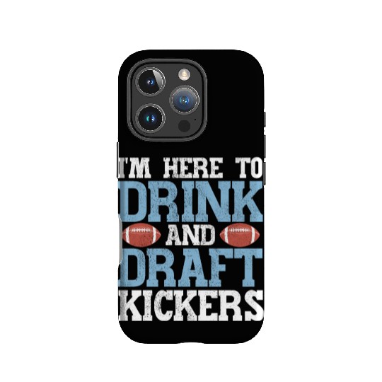 Here to Drink and Draft Kickers Fantasy Football IPhone Cases
