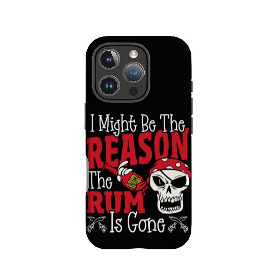Be The Reason The Rum Is Gone Pirates Drinking IPhone Cases