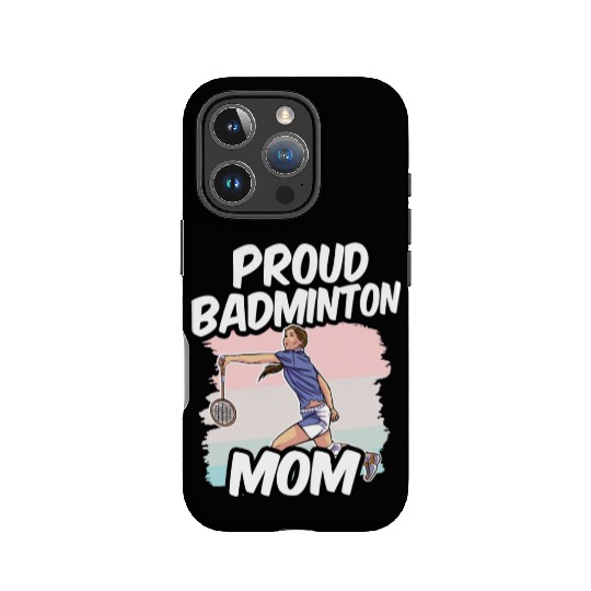 Proud Badminton Mom Match Player Team Lover IPhone Cases