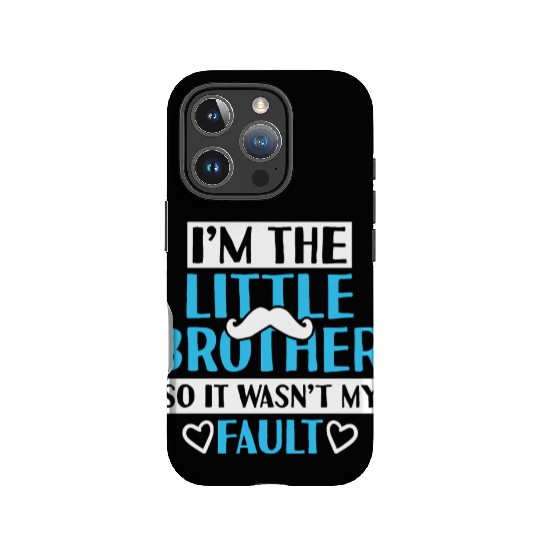 Im The Little Brother So It Wasnt My Fault IPhone Cases