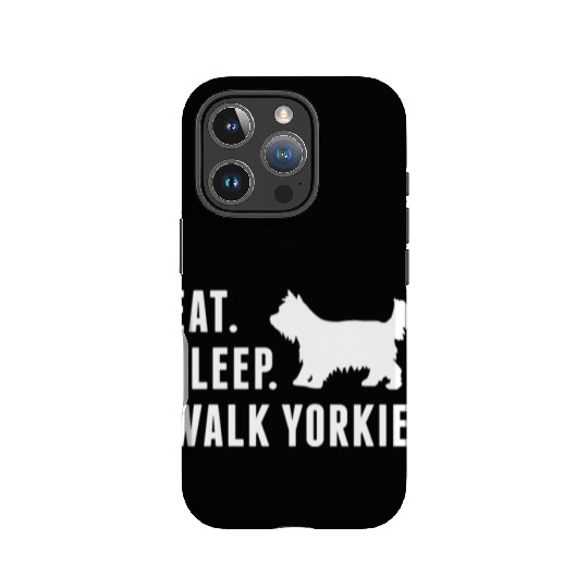 Eat Sleep Walk Yorkshire Terrier IPhone Cases