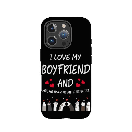 I Love My Boyfriend He Bought Me This IPhone Cases 939
