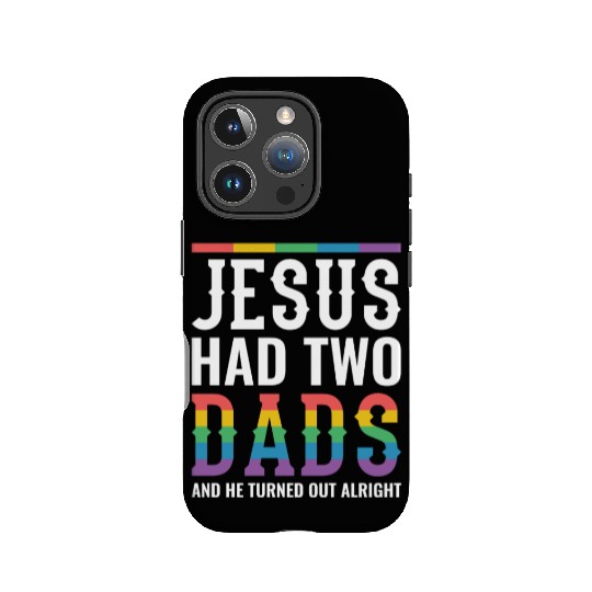 Jesus Had Two Dads Gay Pride Rainbow IPhone Cases