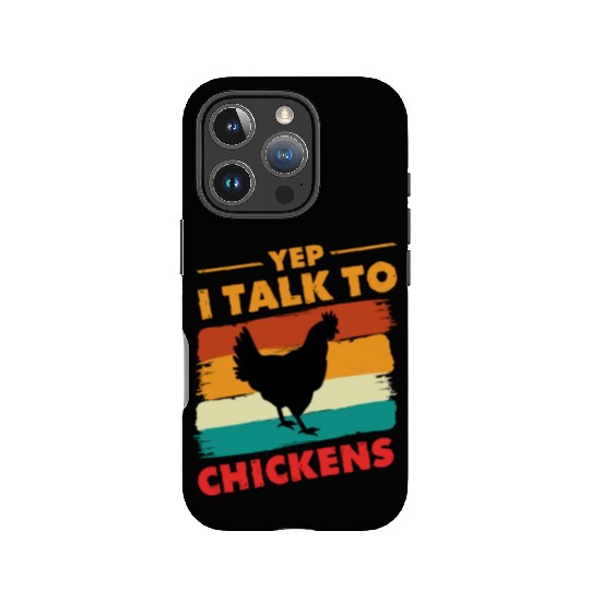 Yep I Talk To Chickens - Funny Chicken Farmer IPhone Cases